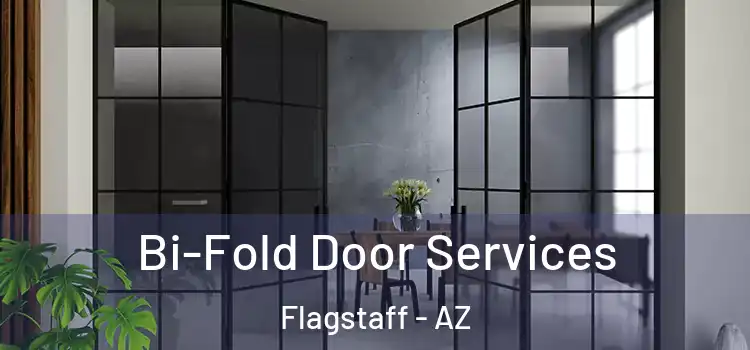 Bi-Fold Door Services Flagstaff - AZ