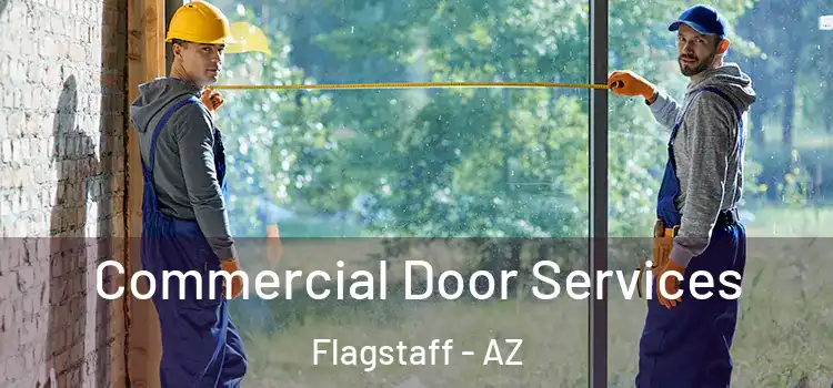 Commercial Door Services Flagstaff - AZ