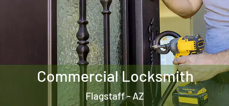 Commercial Locksmith Flagstaff - AZ