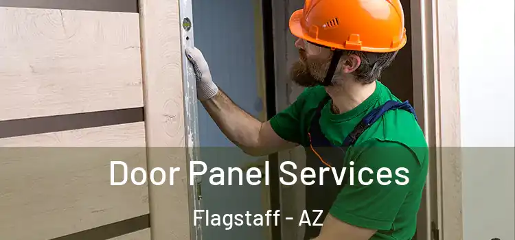 Door Panel Services Flagstaff - AZ