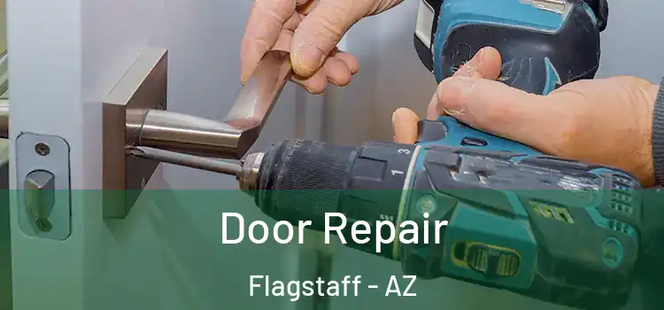 Door Repair Flagstaff - AZ