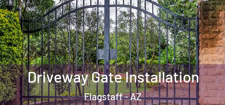 Driveway Gate Installation Flagstaff - AZ