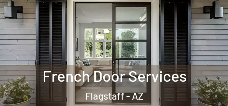 French Door Services Flagstaff - AZ