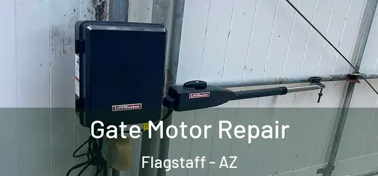 Gate Motor Repair Flagstaff - AZ