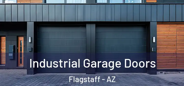  Industrial Garage Doors Flagstaff - AZ