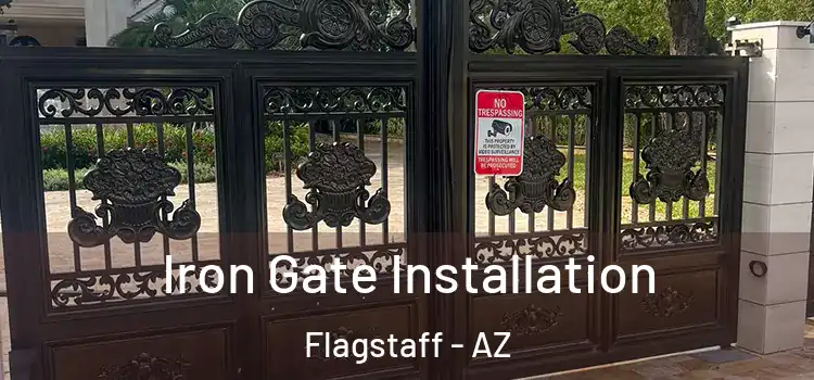Iron Gate Installation Flagstaff - AZ