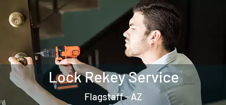 Lock Rekey Service Flagstaff - AZ