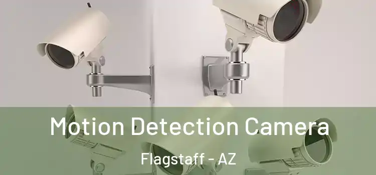 Motion Detection Camera Flagstaff - AZ