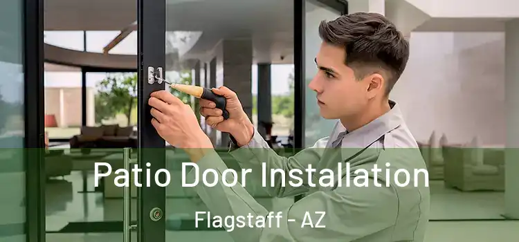 Patio Door Installation Flagstaff - AZ