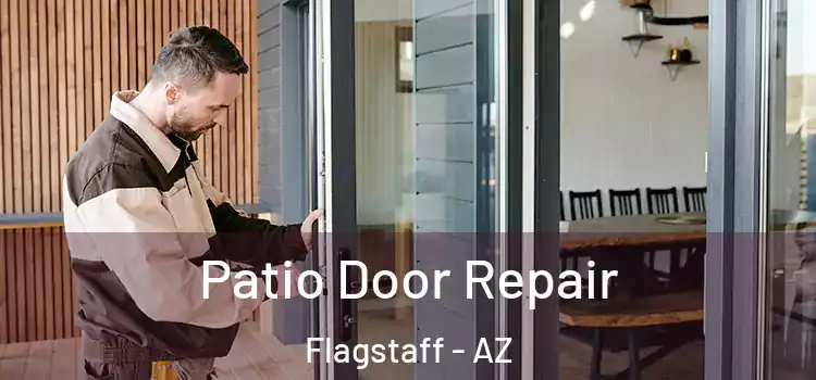 Patio Door Repair Flagstaff - AZ