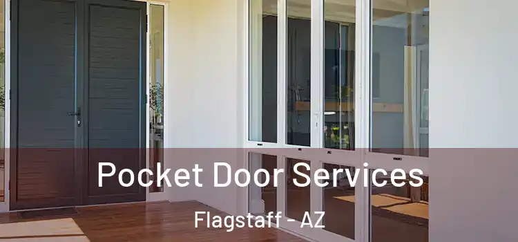 Pocket Door Services Flagstaff - AZ