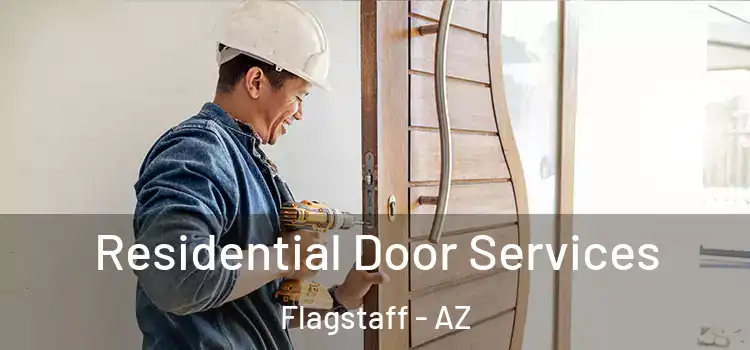 Residential Door Services Flagstaff - AZ
