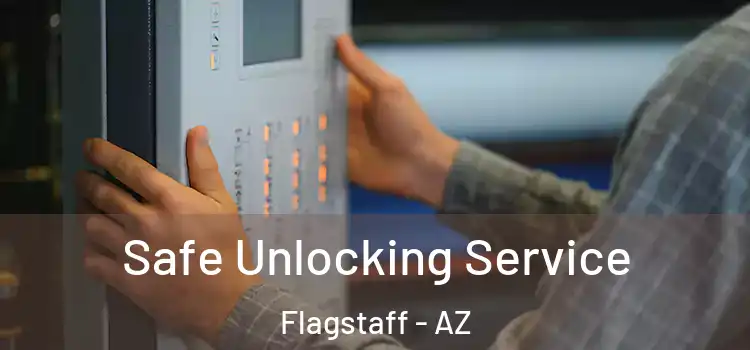 Safe Unlocking Service Flagstaff - AZ
