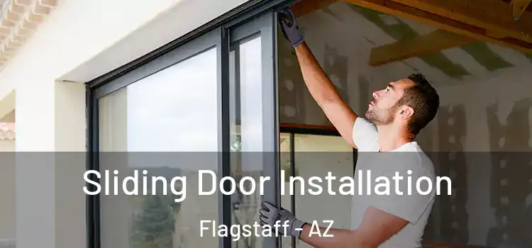 Sliding Door Installation Flagstaff - AZ