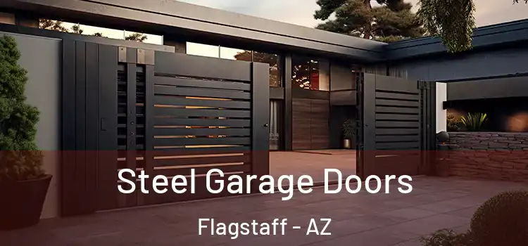Steel Garage Doors Flagstaff - AZ